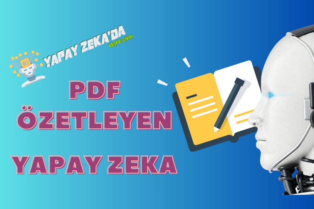 pdf özetleyen yapay zeka